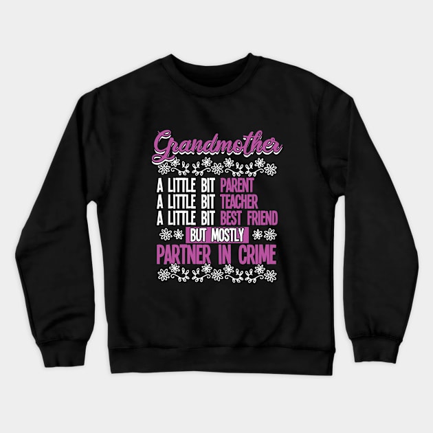 Grandmother - Grandmother Partner In Crime Crewneck Sweatshirt by Kudostees